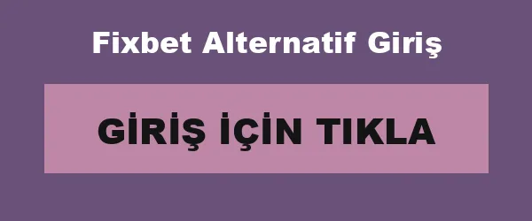 Fixbet Alternatif Giriş infografik